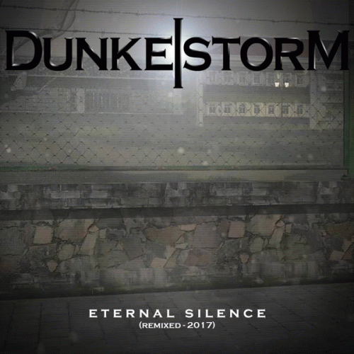 Dunkelstorm : Eternal Silence (Remixed - 2017)